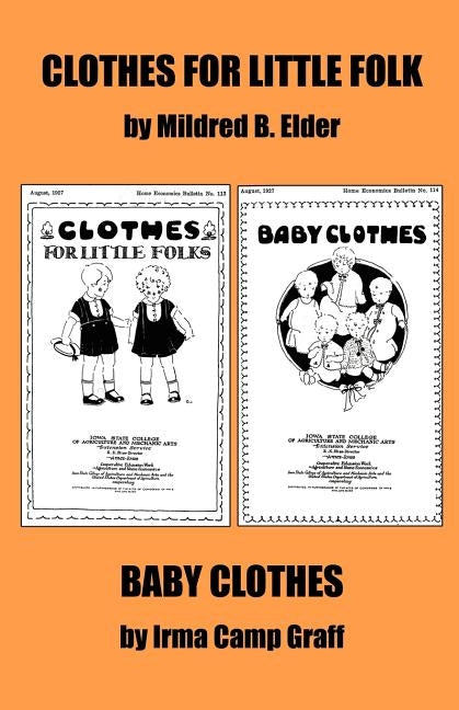 "Clothes for Little Folks" and "Baby Clothes" by Elder, Mildred B.