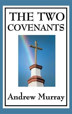 The Two Covenants by Murray, Andrew