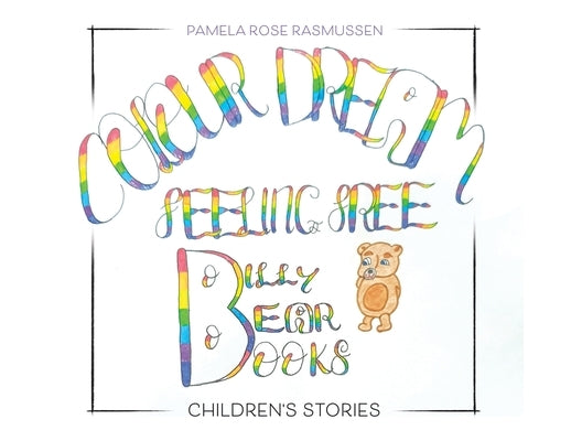 Billy Bear Books: Children's stories by Rasmussen, Pamela Rose