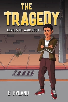 The Tragedy: Levels of War Book 1 by Hyland, E.