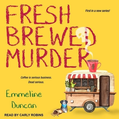 Fresh Brewed Murder by Duncan, Emmeline