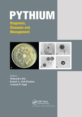 Pythium: Diagnosis, Diseases and Management by Rai, Mahendra