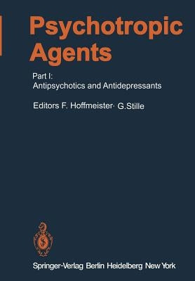 Psychotropic Agents: Part I: Antipsychotics and Antidepressants by Ackenheil, M.