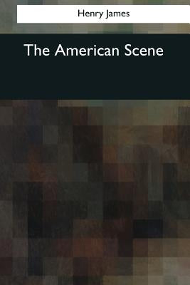 The American Scene by James, Henry
