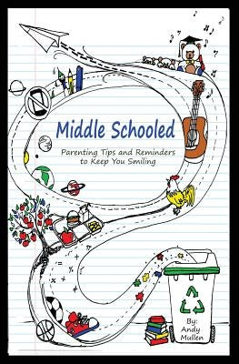 Middle Schooled by Mullen, Andrew E.