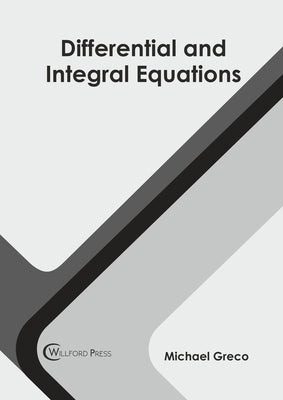 Differential and Integral Equations by Greco, Michael