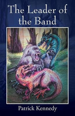 The Leader of the Band by Kennedy, Patrick