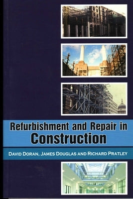 Refurbishment and Repair in Construction by Doran, David