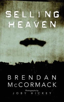 Selling Heaven by Hickey, Joby