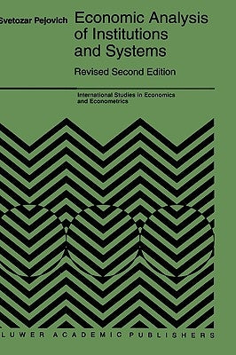 Economic Analysis of Institutions and Systems by Pejovich, S.