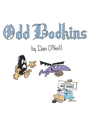 Odd Bodkins Anniversary Edition by O'Neill, Maggie A.