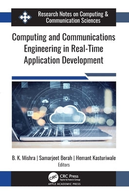 Computing and Communications Engineering in Real-Time Application Development by Mishra, B. K.