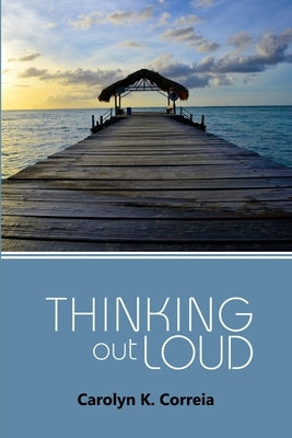Thinking out Loud by Correia, Carolyn K.