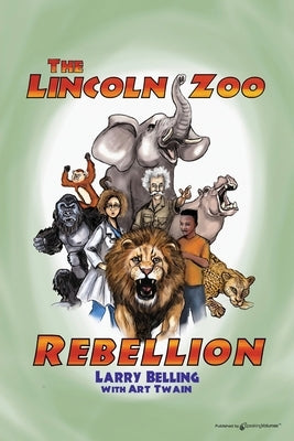 The Lincoln Zoo Rebellion by Twain, Art