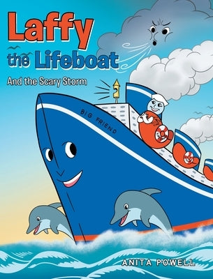Laffy the Lifeboat: And the Scary Storm by Powell, Anita