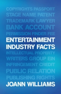 Entertainment Industry Facts by Williams, Joann