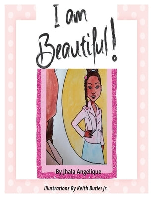 I Am Beautiful by Kelly, Monica S.