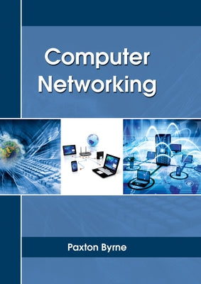 Computer Networking by Byrne, Paxton
