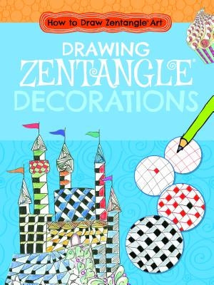 Drawing Zentangle(r) Decorations by Marbaix, Jane