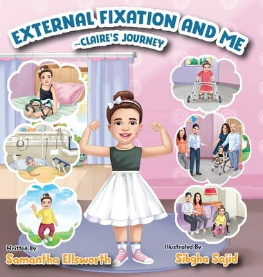 External Fixation and Me by Ellsworth, Samantha