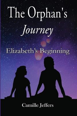 The Orphan's Journey by Jeffers, Camille