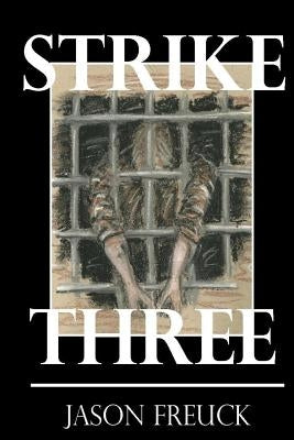 Strike Three by Freuck, Jason