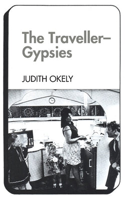 The Traveller-Gypsies by Okely, Judith