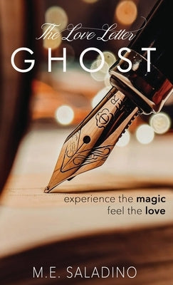 The Love Letter Ghost by Saladino, M. E.