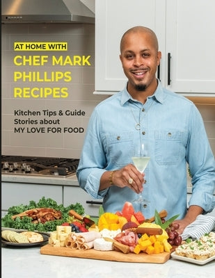At Home with Chef Mark Phillips: Paperback by Phillips, Mark
