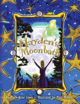 Hayden's Moonbath by Moffett, Matt