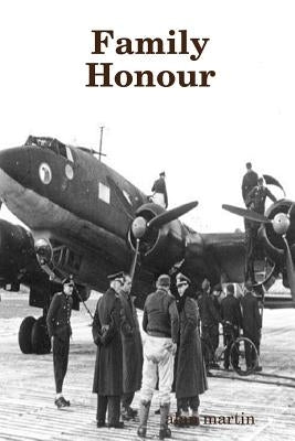 Family or Honour by Martin, Alan