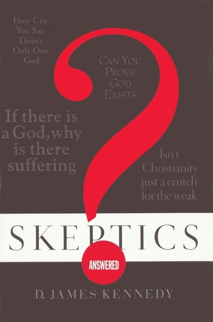 Skeptics Answered by Kennedy, James