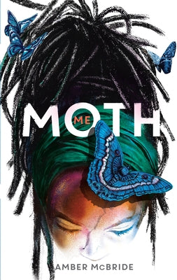 Me (Moth) by McBride, Amber