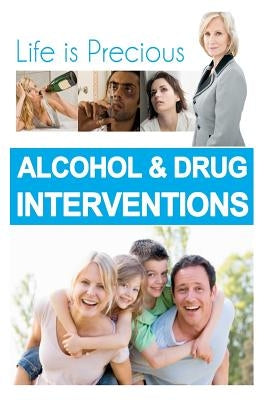 Alcohol and Drug Interventions by Gray, Timothy