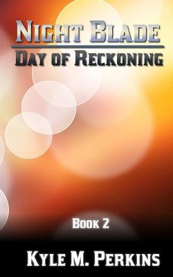 Day of Reckoning by Perkins, Kyle M.
