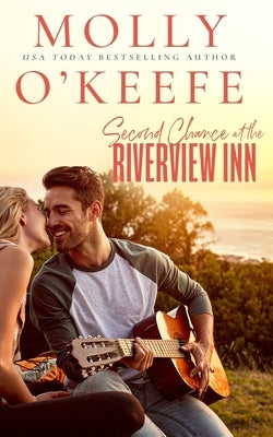 Second Chance At The Riverview Inn by O'Keefe, Molly