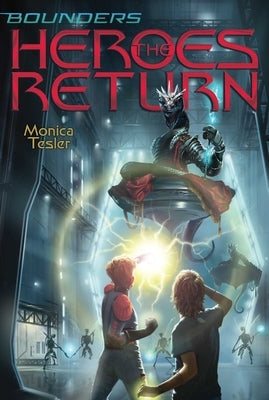 The Heroes Return by Tesler, Monica