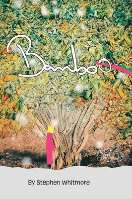 Bamboo by Whitmore, Stephen