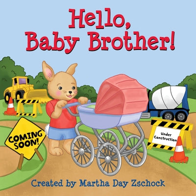Hello, Baby Brother! by Zschock, Martha Day
