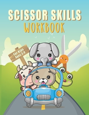 Scissor skills workbook for kids ages 3-6: Coloring and Cutting Activity Book, A Fun Basket Stuffer Scissor Practice for Toddlers and Preschoolers, Bo by Book, The Magical