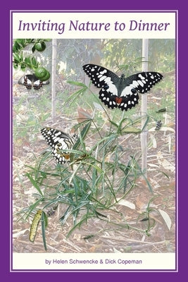 Inviting Nature to Dinner: The benefits of bringing biodiversity to our backyards by Schwencke, Helen M.