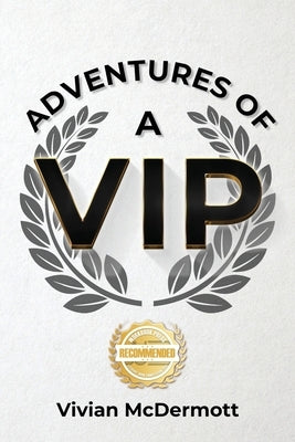Adventures of a VIP by McDermott, Vivian