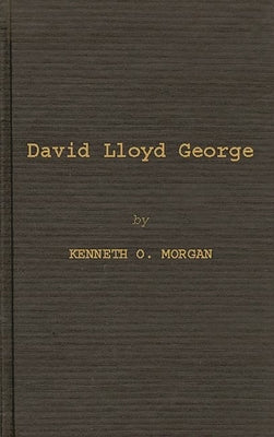 David Lloyd George by Morgan, Kenneth O.