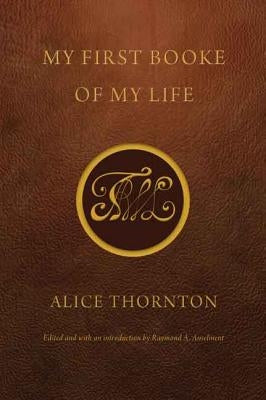 My First Booke of My Life by Thornton, Alice