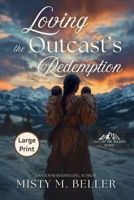 Loving the Outcast's Redemption by Beller, Misty M.
