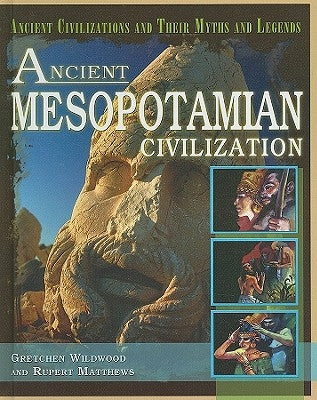Ancient Mesopotamian Civilization by Matthews, Rupert