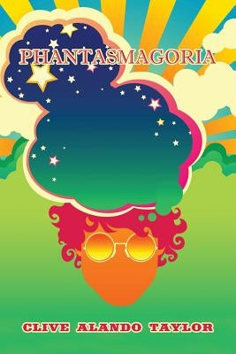 Phantasmagoria by Taylor, Clive Alando