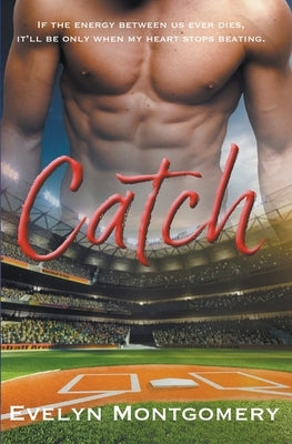 Catch by Montgomery, Evelyn