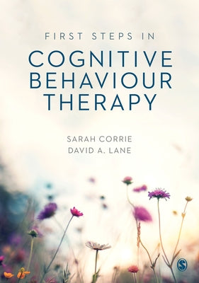 First Steps in Cognitive Behaviour Therapy by Corrie, Sarah
