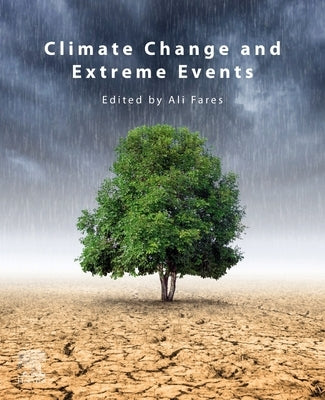 Climate Change and Extreme Events by Fares, Ali